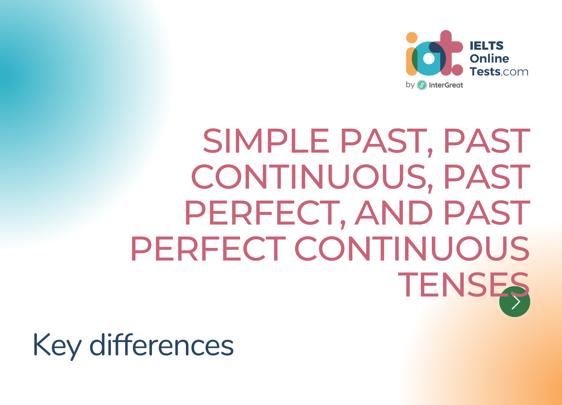 Key Differences Between The Simple Past Past Continuous Past Perfect 